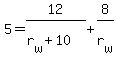 5+=+12%2F%28r%5Bw%5D+%2B+10%29+%2B+8%2Fr%5Bw%5D