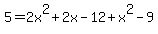 5+=+2x%5E2+%2B+2x+-+12+%2B+x%5E2+-+9