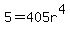 5+=+405r%5E4