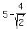5+-+4%2Fsqrt%282%29
