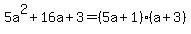 5+a%5E2%2B16a%2B3=%285a%2B1%29%28a%2B3%29