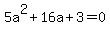 5+a%5E2%2B16a%2B3=0