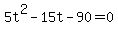 5+t%5E2+-+15t+-+90+=+0