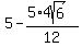 5-%285%2A4sqrt%286%29%29%2F12