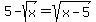 5-+sqrt%28x%29=++sqrt+%28x-5%29