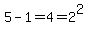 5-1=4=2%5E2