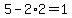 5-2%2A2=1