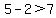 5-2%3E7