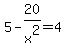 5-20%2Fx%5E2=4