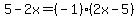 5-2x=%28-1%29%282x-5%29