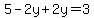 5-2y%2B2y=3