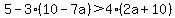 5-3%2810-7a%29%3E4%282a%2B10%29