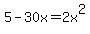 5-30x=2x%5E2