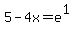 5-4x=e%5E1