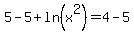 5-5%2B+ln%28x%5E2%29+=+4-5