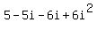 5-5i-6i%2B6i%5E2