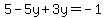5-5y%2B3y=-1