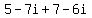 5-7i%2B7-6i