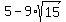 5-9%2Asqrt%2815%29