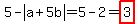 5-abs%28a%2B5b%29=5-2=highlight%283%29