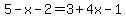 5-x-2=3%2B4x-1