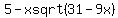 5-xsqrt%2831-9x%29