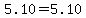 5.10=5.10