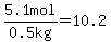 5.1mol%2F%220.5+kg%22=10.2