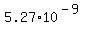 5.27%2A10%5E%28-9%29
