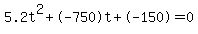 5.2t%5E2%2B-750t%2B-150+=+0