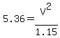 5.36=V%5E2%2F1.15
