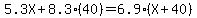 5.3X%2B8.3%2840%29=6.9%28X%2B40%29