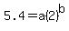 5.4+=+a%282%29%5Eb
