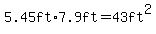 5.45ft%2A7.9ft=43ft%5E2