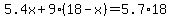 5.4x%2B9%2818-x%29=5.7%2A18