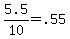 5.5%2F10+=+.55