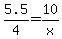 5.5%2F4=10%2Fx