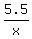 5.5%2Fx