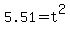 5.51+=+t%5E2