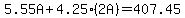 5.55A%2B4.25%282A%29=407.45
