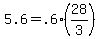 5.6+=+.6%2A%2828%2F3%29