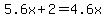 5.6x+%2B+2+=+4.6x