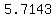 5.7143