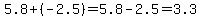 5.8%2B%28-2.5%29=5.8-2.5=3.3