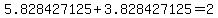 5.828427125%2B3.828427125=2