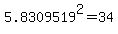 5.8309519%5E2=34