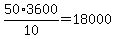 50%2A3600%2F10=18000