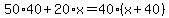 50%2A40%2B20%2Ax=40%28x%2B40%29
