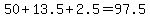 50%2B13.5%2B2.5=+97.5