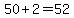 50%2B2=52